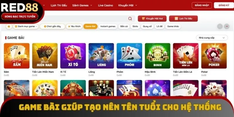 Game bài giúp tạo nên tên tuổi cho hệ thống Game bài giúp tạo nên tên tuổi cho hệ thống